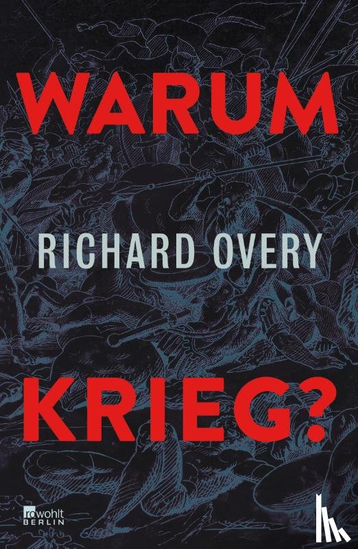 Overy, Richard - Warum Krieg?