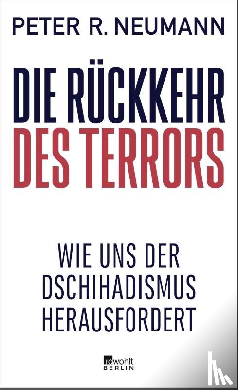Neumann, Peter R. - Die Rückkehr des Terrors
