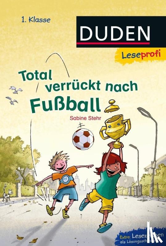 Stehr, Sabine - Leseprofi - Total verrückt nach Fußball, 1. Klasse