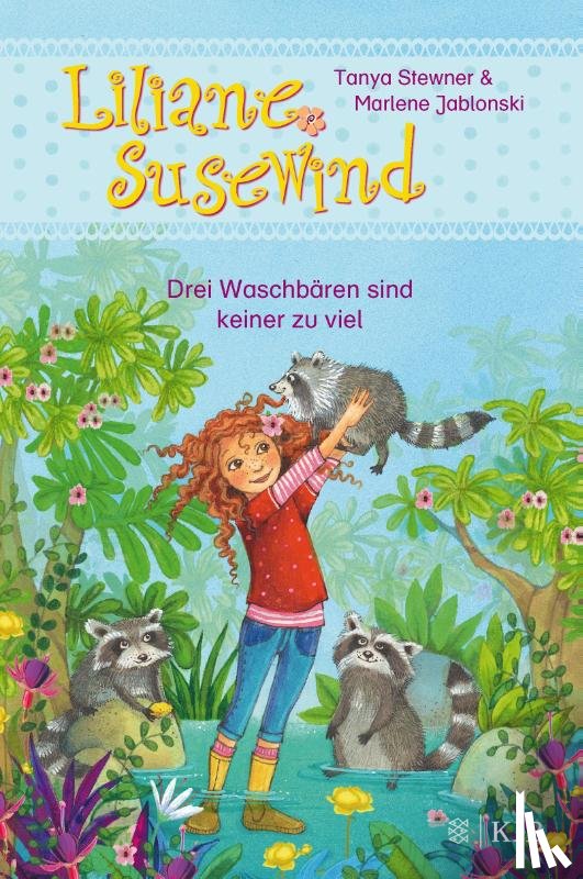 Stewner, Tanya, Jablonski, Marlene - Liliane Susewind - Drei Waschbären sind keiner zu viel