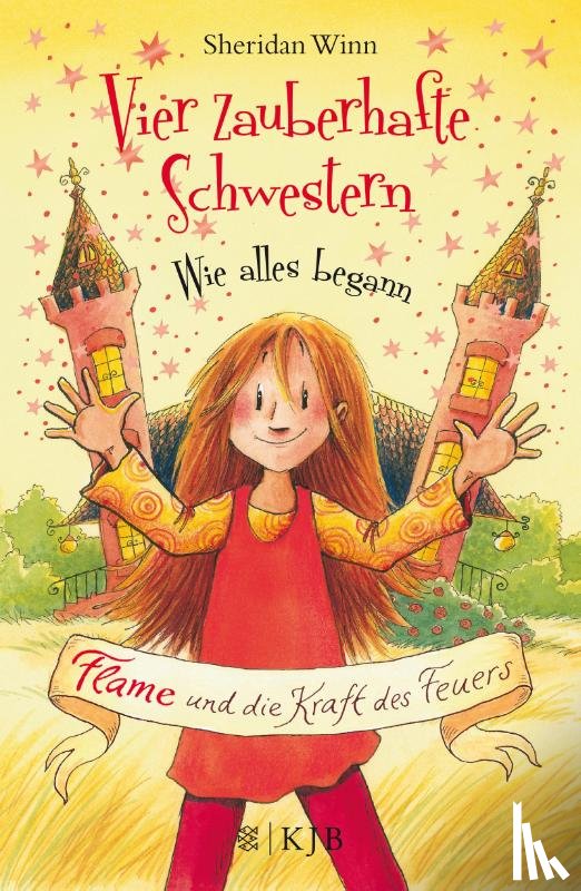 Winn, Sheridan - Vier zauberhafte Schwestern - Wie alles begann: Flame und die Kraft des Feuers