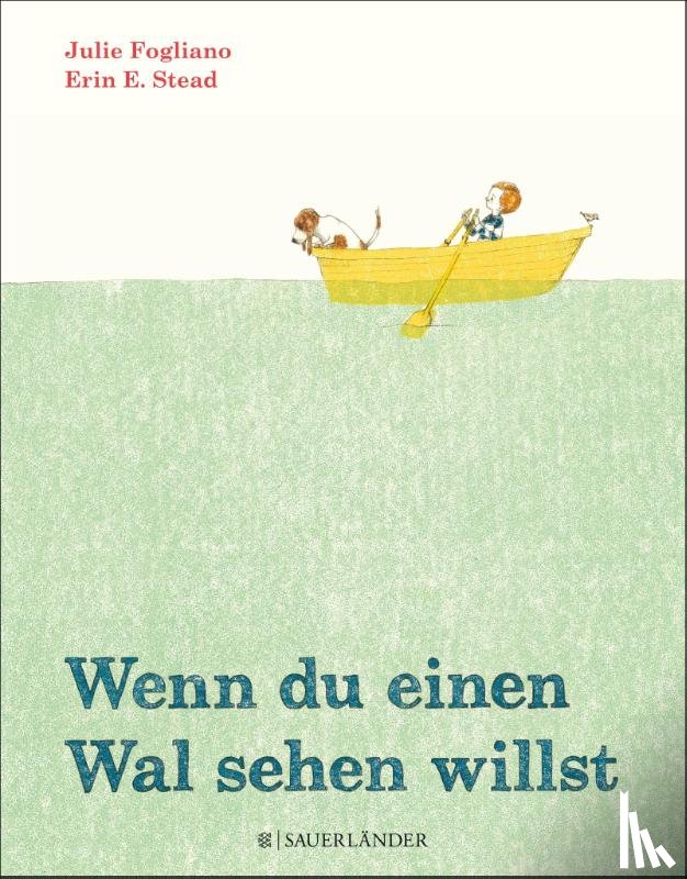 Fogliano, Julie - Wenn du einen Wal sehen willst