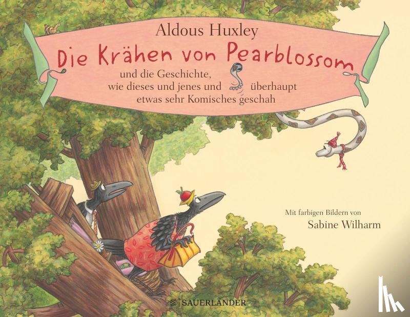 Huxley, Aldous - Die Krähen von Pearblossom und die Geschichte, wie dieses und jenes und überhaupt etwas sehr Komisches geschah