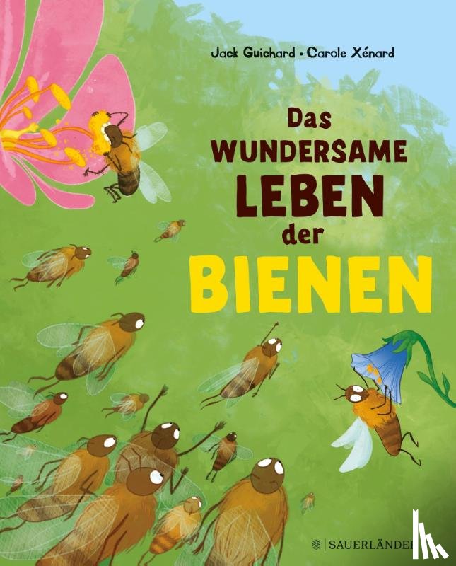 Guichard, Jack - Das wundersame Leben der Bienen