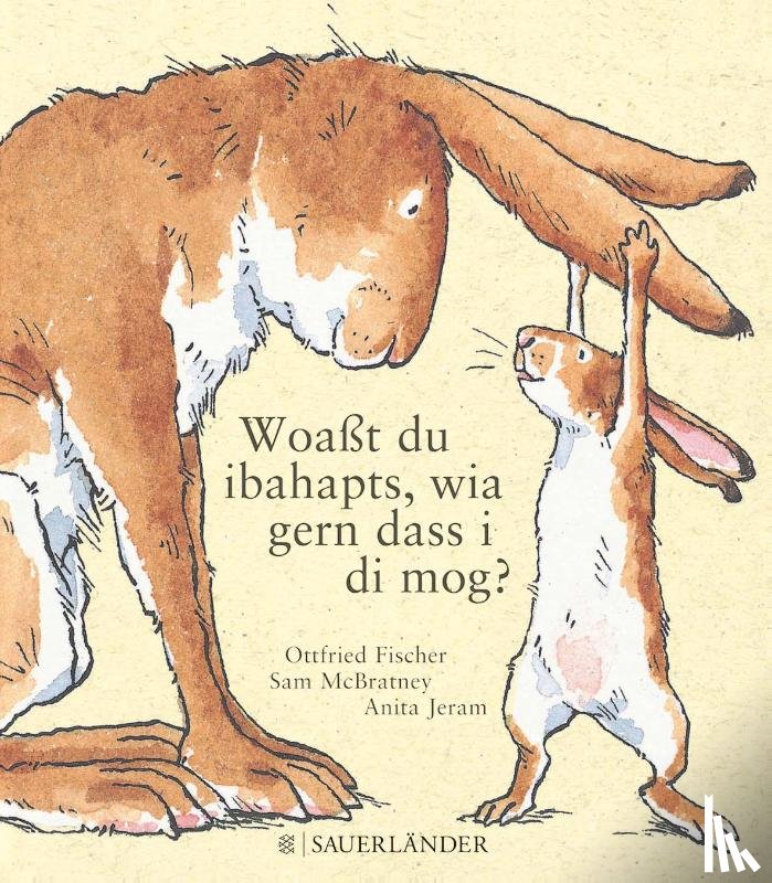 McBratney, Sam, Jeram, Anita - Woaßt du ibahapts, wia gern dass i di mog?