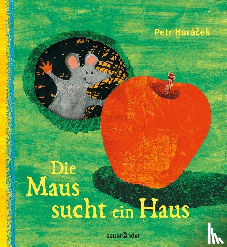 Horacek, Petr - Die Maus sucht ein Haus