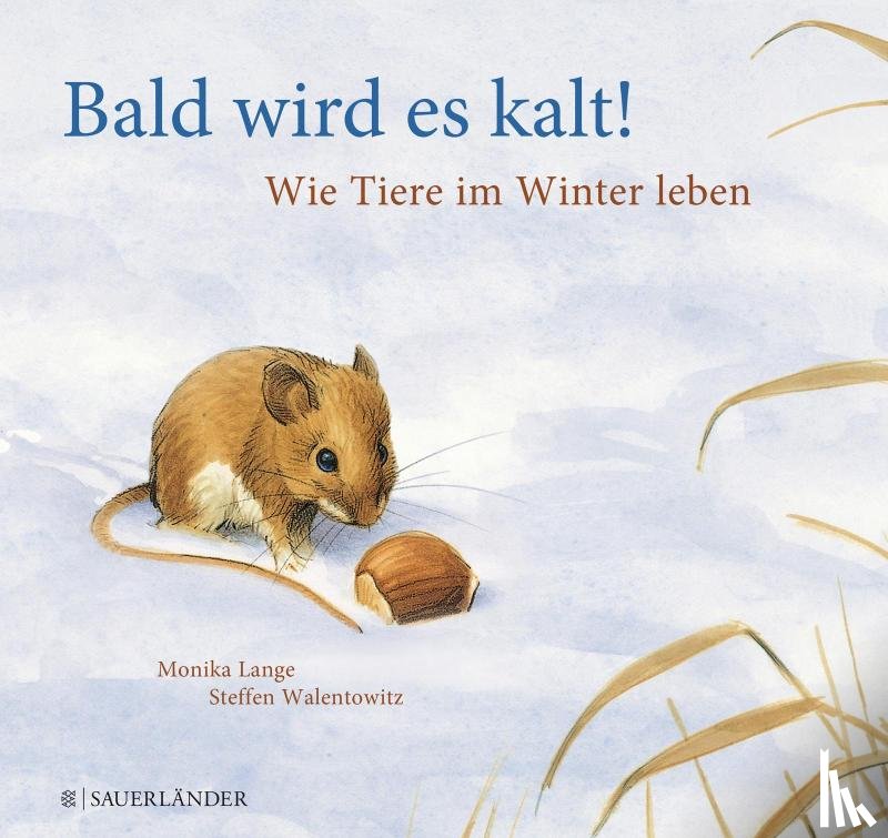 Lange, Monika, Walentowitz, Steffen - Bald wird es kalt!