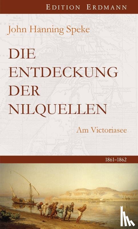 Speke, John Hanning - Die Entdeckung der Nilquellen