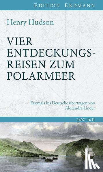 Hudson, Henry - Vier Entdeckungsreisen zum Polarmeer