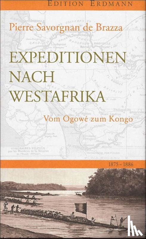 Brazza, Pierre Savorgnan de - Expedition nach Westafrika