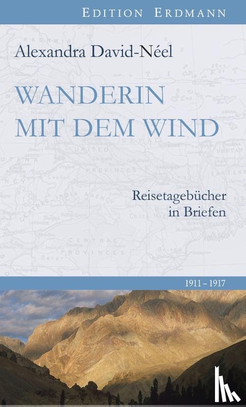 David-Néel, Alexandra - Wanderin mit dem Wind