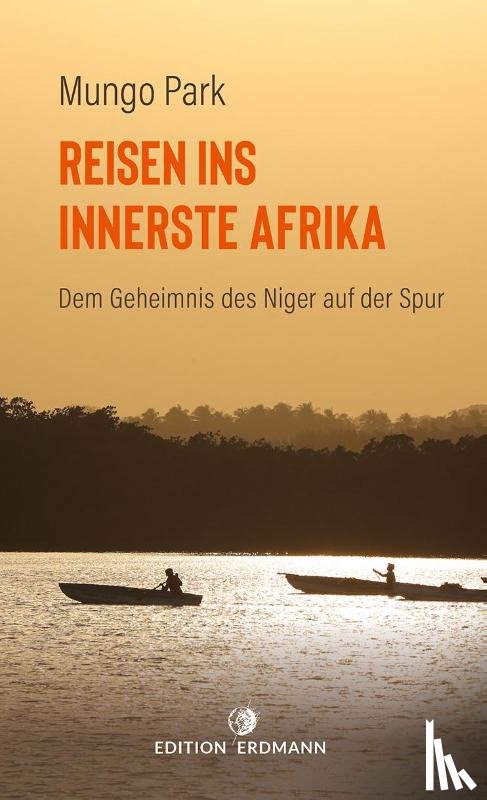 Park, Mungo - Reisen ins innerste Afrika