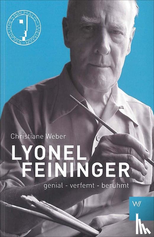 Weber, Christiane - Lyonel Feininger