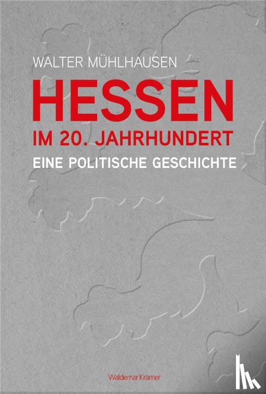 Mühlhausen, Walter - Hessen im 20. Jahrhundert