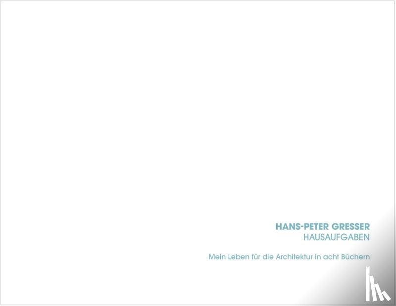 Gresser, Hans-Peter - Hausaufgaben