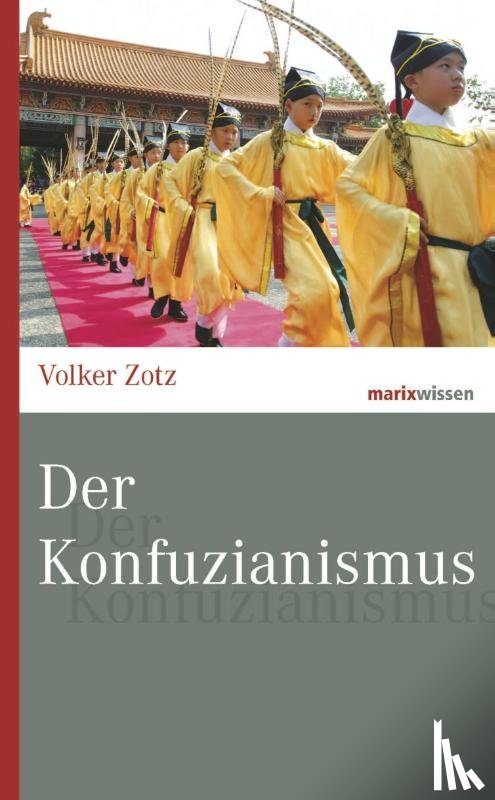 Zotz, Volker - Der Konfuzianismus