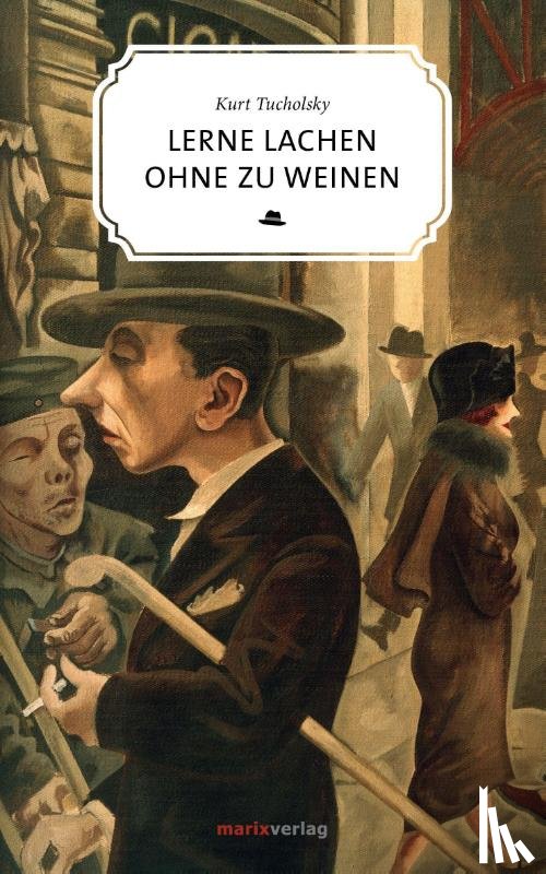 Tucholsky, Kurt - Lerne lachen ohne zu weinen