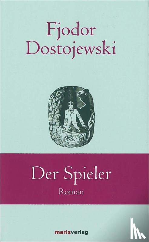 Dostojewski, Fjodor - Der Spieler
