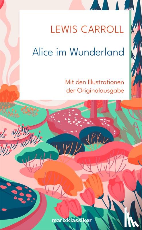 Carroll, Lewis - Alice im Wunderland