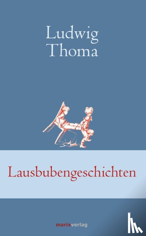 Thoma, Ludwig - Lausbubengeschichten