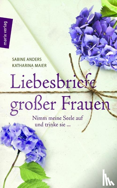  - Liebesbriefe großer Frauen