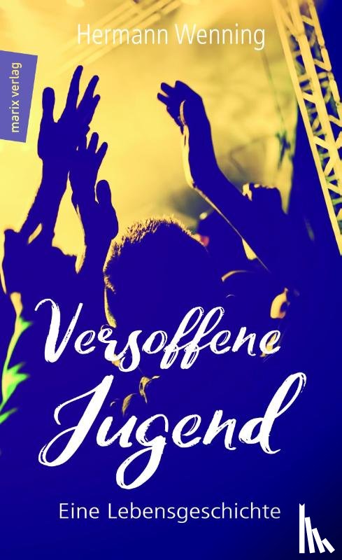 Wenning, Hermann - Versoffene Jugend