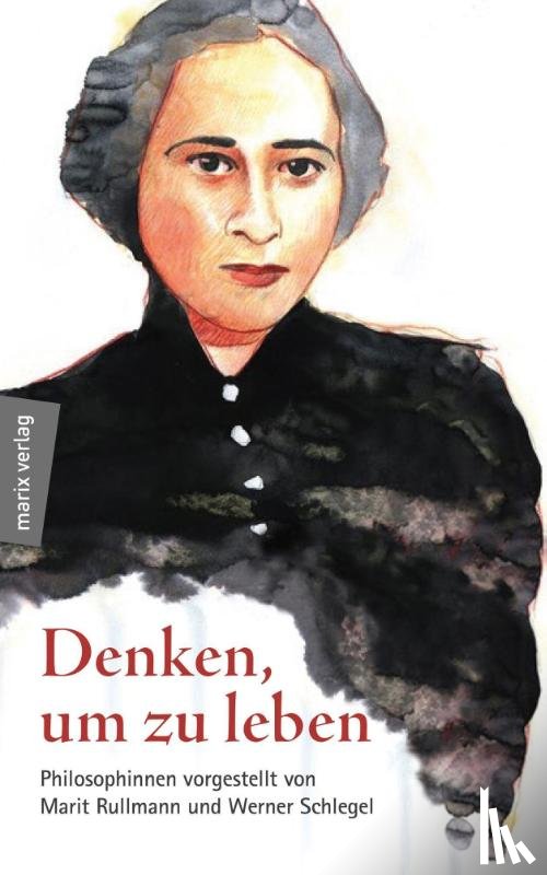 Rullmann, Marit, Schlegel, Werner - Denken, um zu leben