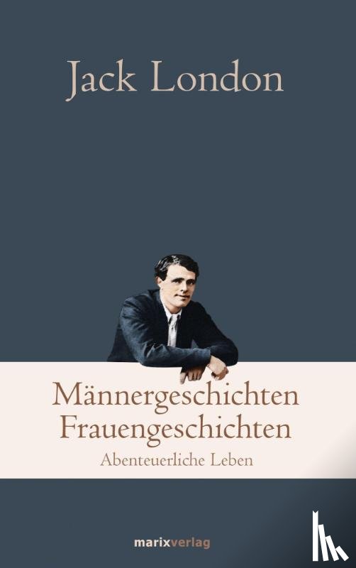 London, Jack - Männergeschichten, Frauengeschichten