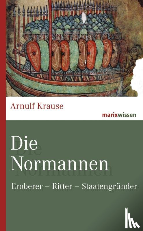 Krause, Arnulf - Die Normannen