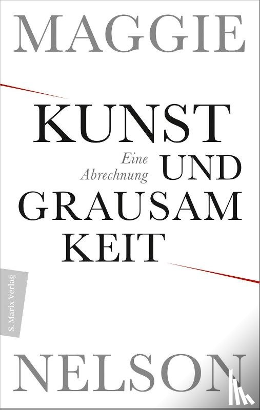 Nelson, Maggie - Kunst und Grausamkeit