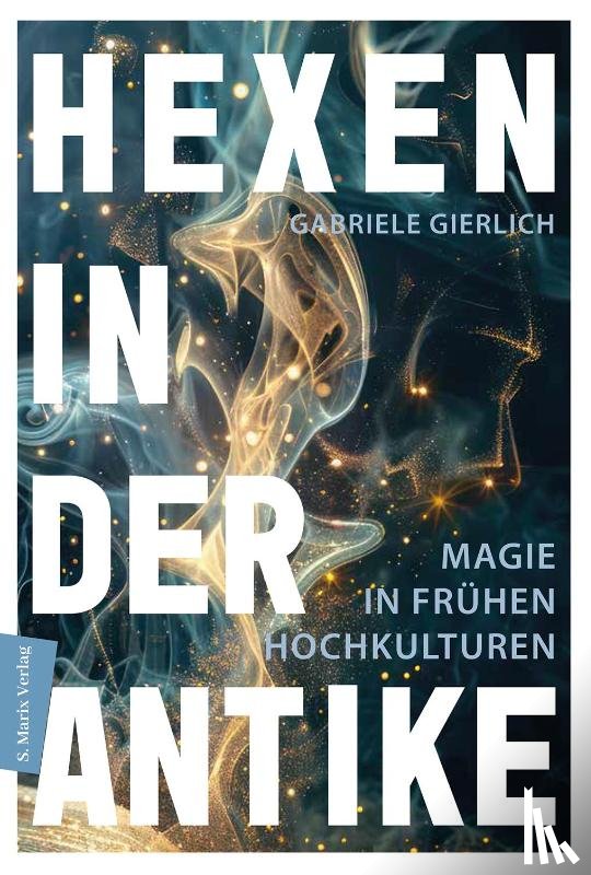 Gierlich, Gabriele - Hexen in der Antike
