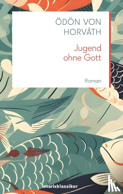 Horváth, Ödön Von - Jugend ohne Gott