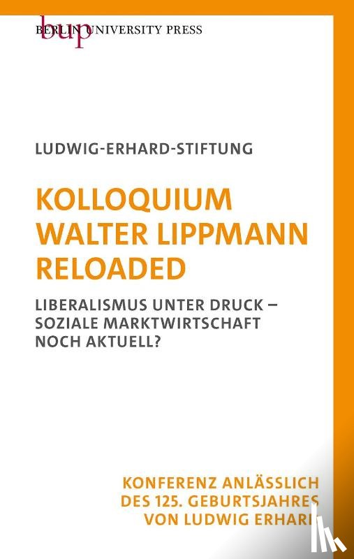 Ludwig-Erhard-Stiftung E. V. Bonn - Kolloquium Walter Lippmann Reloaded