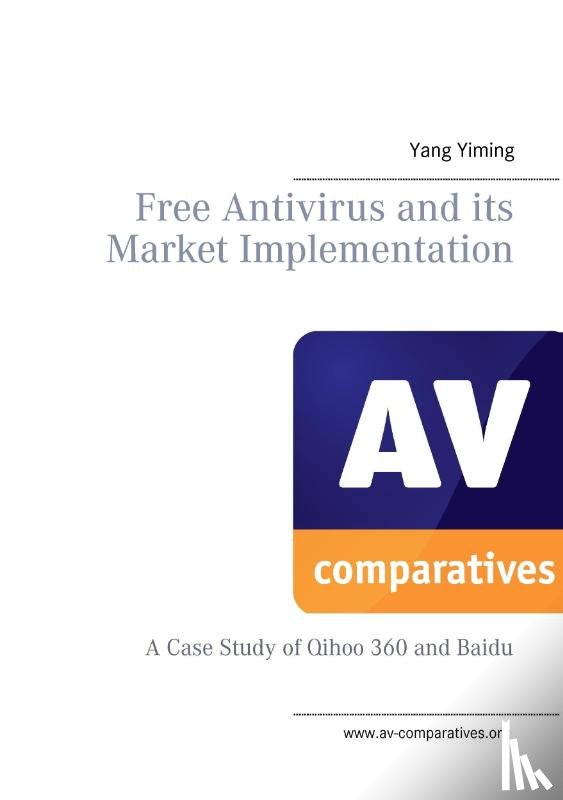 Stelzhammer, Peter, Clementi, Andreas, Yiming, Yang - Free Antivirus and its Market Implimentation