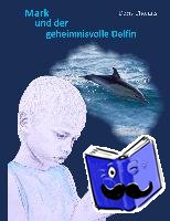 Thomas, Doris - Mark und der geheimnisvolle Delfin
