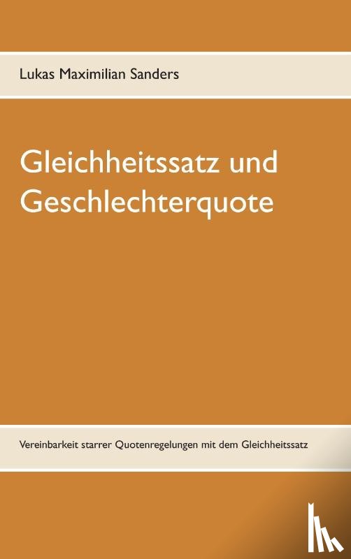 Sanders, Lukas Maximilian - Gleichheitssatz und Geschlechterquote