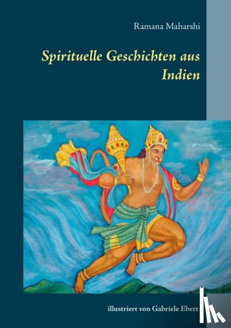 Maharshi, Ramana - Spirituelle Geschichten aus Indien