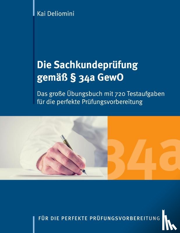 Deliomini, Kai - Die Sachkundeprufung gemass 34a GewO
