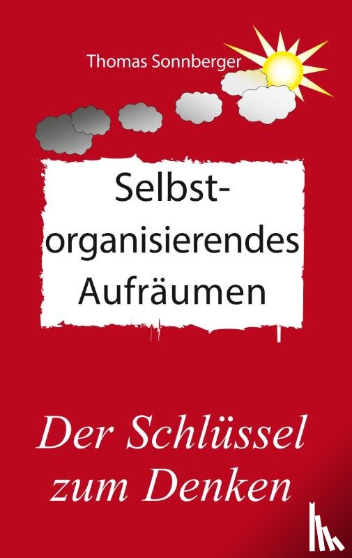 Sonnberger, Thomas - Selbstorganisierendes Aufraumen