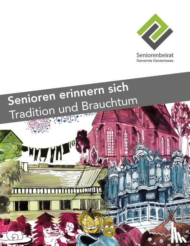  - Senioren erinnern sich - Tradition und Brauchtum