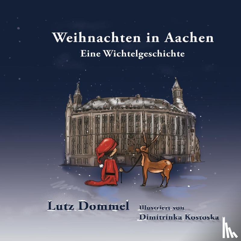 Dommel, Lutz, Kostoska, Dimitrinka - Weihnachten in Aachen
