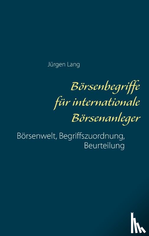 Lang, Jurgen - Boersenbegriffe fur internationale Boersenanleger