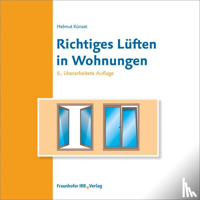 Künzel, Helmut - Richtiges Lüften in Wohnungen