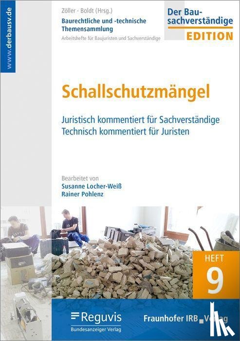 Locher-Weiß, Susanne, Pohlenz, Rainer - Baurechtliche und -technische Themensammlung. Heft 9: Schallschutzmängel.