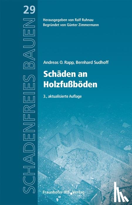 Rapp, Andreas O., Sudhoff, Bernhard - Schäden an Holzfußböden