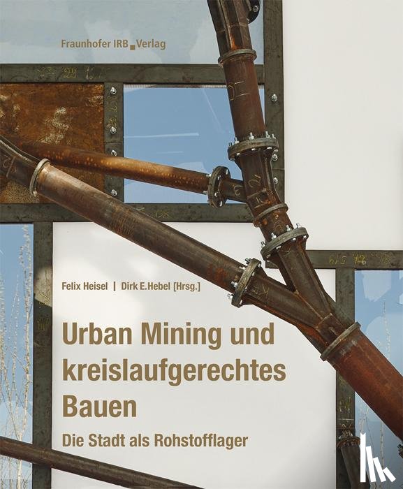  - Urban Mining und kreislaufgerechtes Bauen.