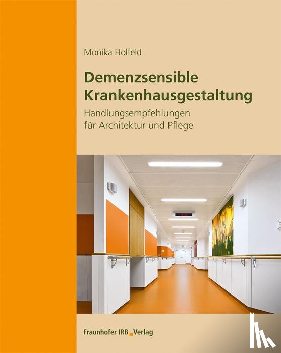 Holfeld, Monika - Demenzsensible Krankenhausgestaltung.