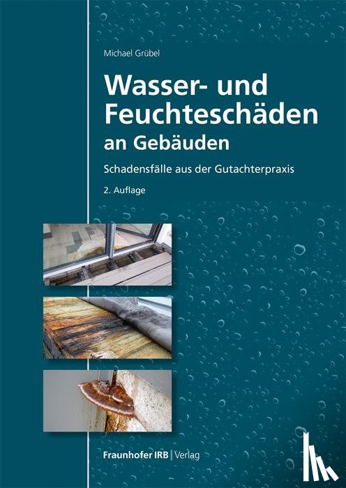 Grübel, Michael - Wasser- und Feuchteschäden an Gebäuden
