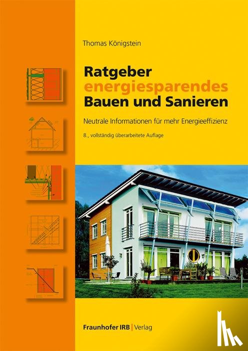 Königstein, Thomas - Ratgeber energiesparendes Bauen und Sanieren
