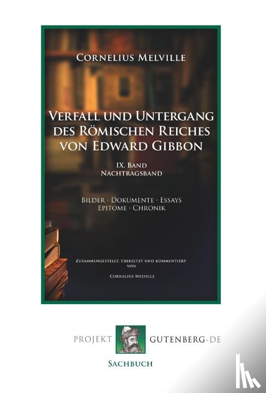Melville, Cornelius - Verfall und Untergang des Römischen Reiches von Edward Gibbon. Band IX. Nachtragsband